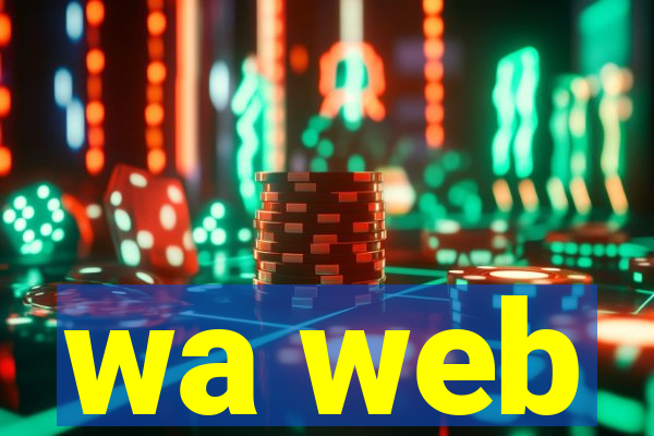 wa web